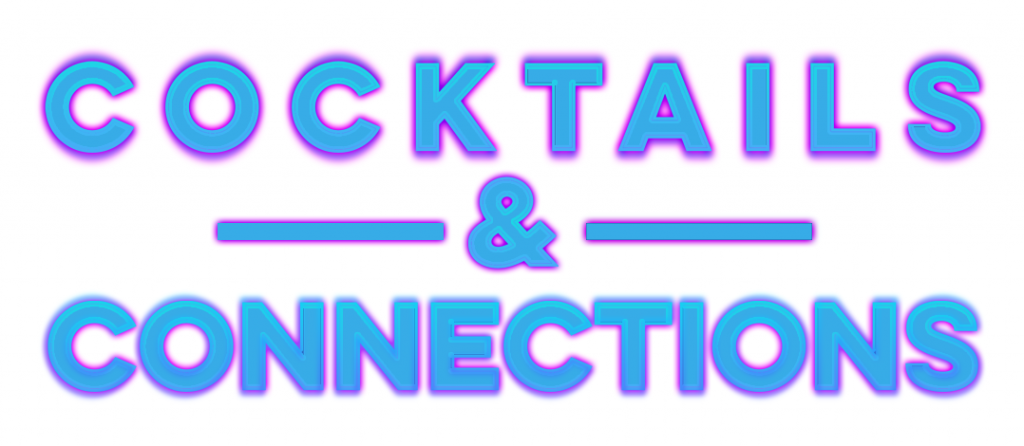Cocktails & Connections 2021 logo. The event name in bright blue font. The first line says "Cocktails", the second line is an ampersand, and the third line says "Connections".